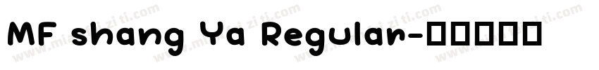 MF shang Ya Regular字体转换